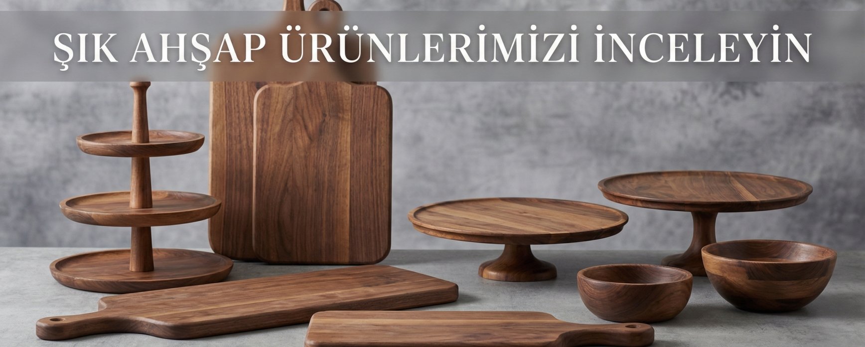 Ahşap Sunum Ürünleri